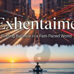 Exhentaime: Finding Balance in a Fast-Paced World